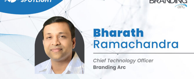 Executive Spotlight with Bharath Ramachandra|Executive Spotlight with Bharath Ramachandra|Executive Spotlight with Bharath Ramachandra